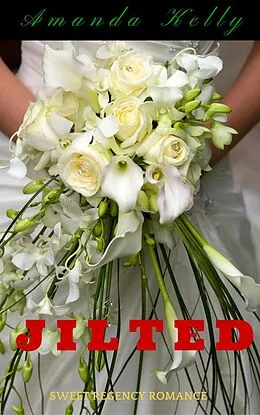 E-Book (epub) Jilted von Amanda Kelly