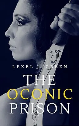 E-Book (epub) The Oconic Prison (The Oconic Gates) von Lj Green