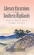 Fester Einband Literary Excursions in the Southern Highlands von George Ellison