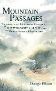 Fester Einband Mountain Passages: Natural and Cultural History of Western North Carolina and the Great Smoky Mountains von George Ellison