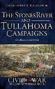 Fester Einband The Stones River and Tullahoma Campaigns: This Army Does Not Retreat von Christopher L. Kolakowski