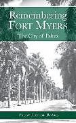 Fester Einband Remembering Fort Myers: The City of Palms von Prudy Taylor Board