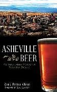Livre Relié Asheville Beer: An Intoxicating History of Mountain Brewing de Anne Fitten Glenn