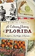 Fester Einband A Culinary History of Florida: Prickly Pears, Datil Peppers & Key Limes von Joy Sheffield Harris