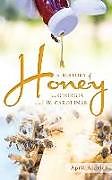 Livre Relié A History of Honey in Georgia and the Carolinas de April Aldrich