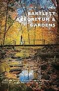 Livre Relié Bartlett Arboretum & Gardens de S Jane von Trapp, Bartlett Arboretum & Gardens