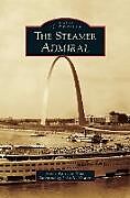 Livre Relié The Steamer Admiral de Annie Amantea Blum