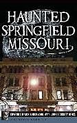 Fester Einband Haunted Springfield, Missouri von Edward Underwood, Karen Underwood