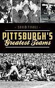 Fester Einband Pittsburgh's Greatest Teams von David Finoli