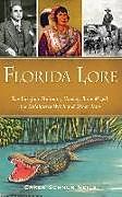 Fester Einband Florida Lore: The Barefoot Mailman, Cowboy Bone Mizell, the Tallahassee Witch and Other Tales von Caren Schnur Neile