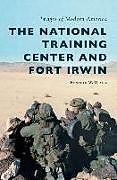 Fester Einband The National Training Center and Fort Irwin von Kenneth W. Drylie