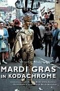 Fester Einband Mardi Gras in Kodachrome von Charles Cassady, Mary Lynn Randall