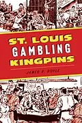E-Book (epub) St. Louis Gambling Kingpins von James R. Doyle