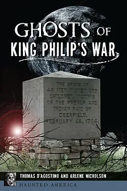 E-Book (epub) Ghosts of King Philip's War von Thomas D'Agostino, Arlene Nicholson