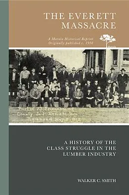 E-Book (pdf) The Everett Massacre von Walker C. Smith