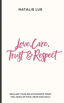 E-Book (epub) Love, Care, Trust & Respect von Natalie Lue