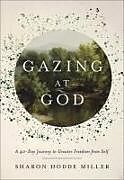 Livre Relié Gazing at God de Sharon Hodde Miller