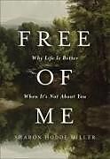 Couverture cartonnée Free of Me de Sharon Hodde Miller