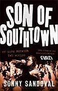 Livre Relié Son of Southtown de Sonny Sandoval