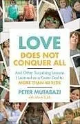 Kartonierter Einband (Kt) Love Does Not Conquer All von Peter Mutabazi