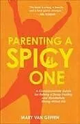 Fester Einband Parenting a Spicy One von Mary van Geffen