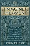 Fester Einband Imagine Heaven von John Burke