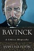 Livre Relié Bavinck  A Critical Biography de James Eglinton