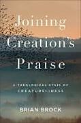 Livre Relié Joining Creation's Praise de Brian Brock