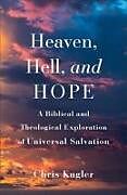 Couverture cartonnée Heaven, Hell, and Hope de Chris Kugler