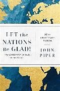 Couverture cartonnée Let the Nations Be Glad! de John Piper