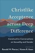 Couverture cartonnée Christlike Acceptance Across Deep Difference de 