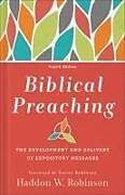 Livre Relié Biblical Preaching de Haddon W Robinson