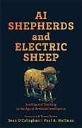 Couverture cartonnée AI Shepherds and Electric Sheep de Sean O'Callaghan, Paul A Hoffman