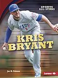 E-Book (epub) Kris Bryant von Jon M. Fishman