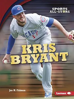 E-Book (epub) Kris Bryant von Jon M. Fishman