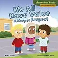 E-Book (epub) We All Have Value von Mari Schuh, Mike Byrne