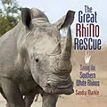 E-Book (epub) The Great Rhino Rescue von Sandra Markle