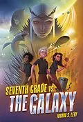 E-Book (epub) Seventh Grade vs. the Galaxy von Joshua S. Levy