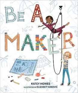 E-Book (epub) Be a Maker von Katey Howes