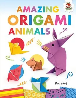 E-Book (epub) Amazing Origami Animals von Rob Ives