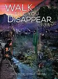 E-Book (epub) Walk Till You Disappear von Jacqueline Dembar Greene