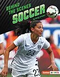 E-Book (epub) Behind the Scenes Soccer von Andy Greder