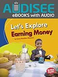 E-Book (epub) Let's Explore Earning Money von Laura Hamilton Waxman