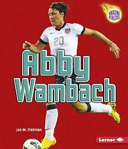 E-Book (epub) Abby Wambach von Jon M Fishman