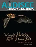 E-Book (epub) Case of the Vanishing Little Brown Bats von Sandra Markle