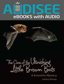 E-Book (epub) Case of the Vanishing Little Brown Bats von Sandra Markle
