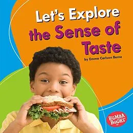 E-Book (epub) Let's Explore the Sense of Taste von Emma Carlson-Berne