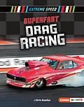 E-Book (epub) Superfast Drag Racing von J Chris Roselius