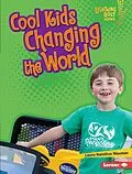 E-Book (epub) Cool Kids Changing the World von Laura Hamilton Waxman