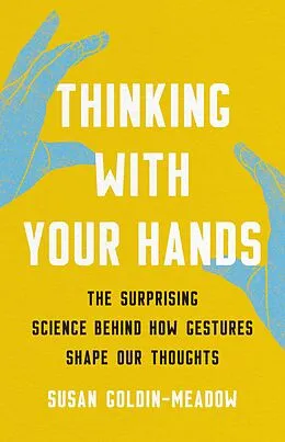 E-Book (epub) Thinking with Your Hands von Susan Goldin-Meadow